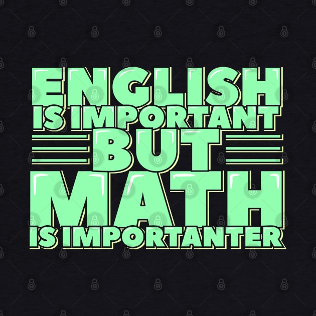 English is Important but Math is Importanter by ardp13